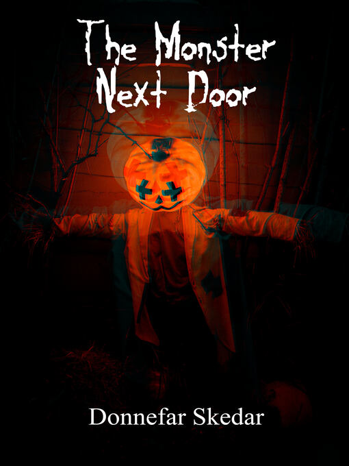 Title details for The Monster Next Door by Donnefar Skedar - Available